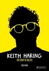 Keith Haring: The Story of His Life цена и информация | Биографии, автобиогафии, мемуары | kaup24.ee