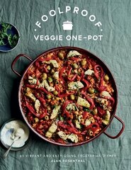 Foolproof Veggie One-Pot: 60 Vibrant and Easy-going Vegetarian Dishes hind ja info | Retseptiraamatud | kaup24.ee