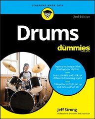 Drums For Dummies, 2nd Edition 2nd Edition hind ja info | Kunstiraamatud | kaup24.ee