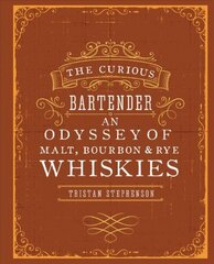 Curious Bartender: An Odyssey of Malt, Bourbon & Rye Whiskies hind ja info | Retseptiraamatud  | kaup24.ee