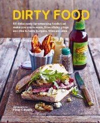 Dirty Food: 65 Deliciously Lip-Smacking Foods That Make You Crave More, from Sticky Wings and Ribs to Tasty Burgers, Fries and Pies UK Edition hind ja info | Retseptiraamatud  | kaup24.ee