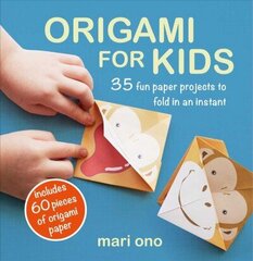 Origami for Kids: 35 Fun Paper Projects to Fold in an Instant hind ja info | Noortekirjandus | kaup24.ee