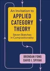 Invitation to Applied Category Theory: Seven Sketches in Compositionality цена и информация | Книги по экономике | kaup24.ee