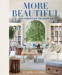 More Beautiful: All-American Decoration цена и информация | Книги по архитектуре | kaup24.ee