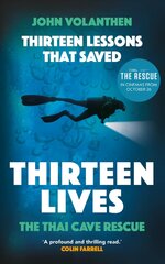 Thirteen Lessons that Saved Thirteen Lives: The Thai Cave Rescue hind ja info | Elulooraamatud, biograafiad, memuaarid | kaup24.ee