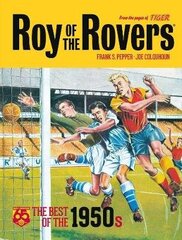 Roy of the Rovers: The Best of the 1950s цена и информация | Книги для подростков и молодежи | kaup24.ee