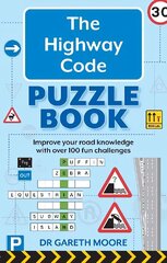 Highway Code Puzzle Book: Improve your road knowledge with over 100 fun challenges цена и информация | Книги о питании и здоровом образе жизни | kaup24.ee