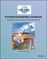 INCOSE Systems Engineering Handbook 4th Edition: A Guide for System Life Cycle Processes and Activities 4th Edition hind ja info | Ühiskonnateemalised raamatud | kaup24.ee