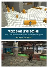 Video Game Level Design: How to Create Video Games with Emotion, Interaction, and Engagement цена и информация | Книги по экономике | kaup24.ee