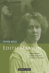 Edith Maryon: Rudolf Steiner and the Sculpture of Christ in Dornach цена и информация | Духовная литература | kaup24.ee