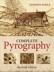 Complete Pyrography: Revised Edition Revised edition hind ja info | Tervislik eluviis ja toitumine | kaup24.ee