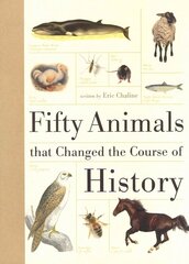 Fifty Animals That Changed the Course of History UK ed. hind ja info | Tervislik eluviis ja toitumine | kaup24.ee