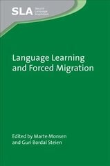 Language Learning and Forced Migration hind ja info | Võõrkeele õppematerjalid | kaup24.ee