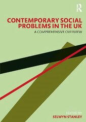 Contemporary Social Problems in the UK: A Comprehensive Overview hind ja info | Ühiskonnateemalised raamatud | kaup24.ee