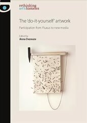 'Do-It-Yourself' Artwork: Participation from Fluxus to New Media hind ja info | Kunstiraamatud | kaup24.ee