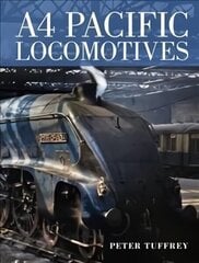 A4 Pacific Locomotives цена и информация | Исторические книги | kaup24.ee