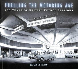 Fuelling the Motoring Age: 100 Years of British Petrol Stations цена и информация | Путеводители, путешествия | kaup24.ee