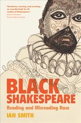 Black Shakespeare: Reading and Misreading Race цена и информация | Исторические книги | kaup24.ee