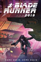 Blade Runner 2019: Volume 3: Home Again, Home Again цена и информация | Фантастика, фэнтези | kaup24.ee