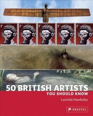 50 British Artists You Should Know цена и информация | Книги об искусстве | kaup24.ee
