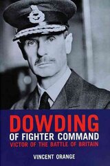 Dowding of Fighter Command цена и информация | Исторические книги | kaup24.ee