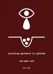 Planting Gardens in Graves: Volume One цена и информация | Поэзия | kaup24.ee