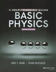 Basic Physics - A Self-Teaching Guide, Third Edition: A Self-Teaching Guide 3rd Edition hind ja info | Majandusalased raamatud | kaup24.ee