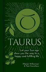 Taurus: Let Your Sun Sign Show You the Way to a Happy and Fulfilling Life цена и информация | Самоучители | kaup24.ee