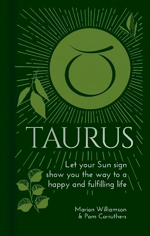 Taurus: Let Your Sun Sign Show You the Way to a Happy and Fulfilling Life цена и информация | Eneseabiraamatud | kaup24.ee