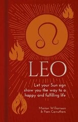 Leo: Let Your Sun Sign Show You the Way to a Happy and Fulfilling Life цена и информация | Самоучители | kaup24.ee