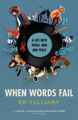 When Words Fail: A Life with Music, War and Peace hind ja info | Kunstiraamatud | kaup24.ee