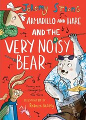 Armadillo and Hare and the Very Noisy Bear hind ja info | Noortekirjandus | kaup24.ee