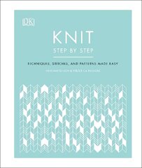 Knit Step by Step: Techniques, stitches, and patterns made easy цена и информация | Книги о питании и здоровом образе жизни | kaup24.ee