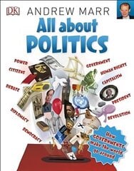 All About Politics: How Governments Make the World Go Round 3rd edition цена и информация | Книги для подростков и молодежи | kaup24.ee