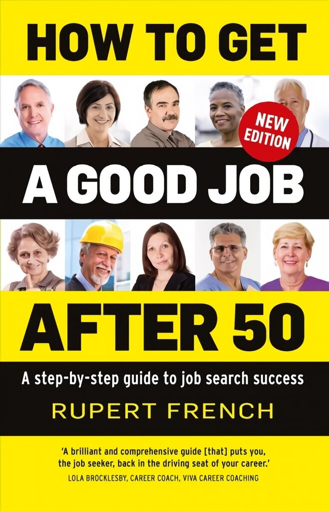 HOW TO GET A GOOD JOB AFTER 50: A step-by-step guide to job search success 2nd New edition цена и информация | Eneseabiraamatud | kaup24.ee