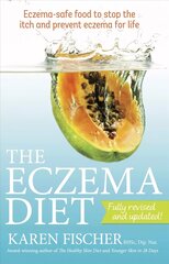 ECZEMA DIET: Eczema-safe food to stop the itch and prevent eczema for life 2nd Revised edition hind ja info | Eneseabiraamatud | kaup24.ee
