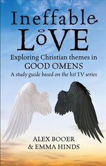 Ineffable Love: Exploring Christian themes in Good Omens hind ja info | Usukirjandus, religioossed raamatud | kaup24.ee