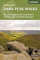 Dark Peak Walks: 40 walks exploring the Peak District gritstone and moorland landscapes hind ja info | Tervislik eluviis ja toitumine | kaup24.ee