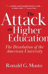 Attack on Higher Education: The Dissolution of the American University New edition hind ja info | Ühiskonnateemalised raamatud | kaup24.ee