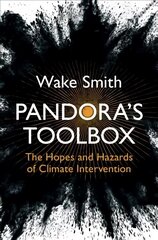 Pandora's Toolbox: The Hopes and Hazards of Climate Intervention New edition hind ja info | Ühiskonnateemalised raamatud | kaup24.ee