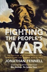 Fighting the People's War: The British and Commonwealth Armies and the Second World War hind ja info | Ajalooraamatud | kaup24.ee