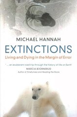 Extinctions: Living and Dying in the Margin of Error New edition цена и информация | Книги по социальным наукам | kaup24.ee