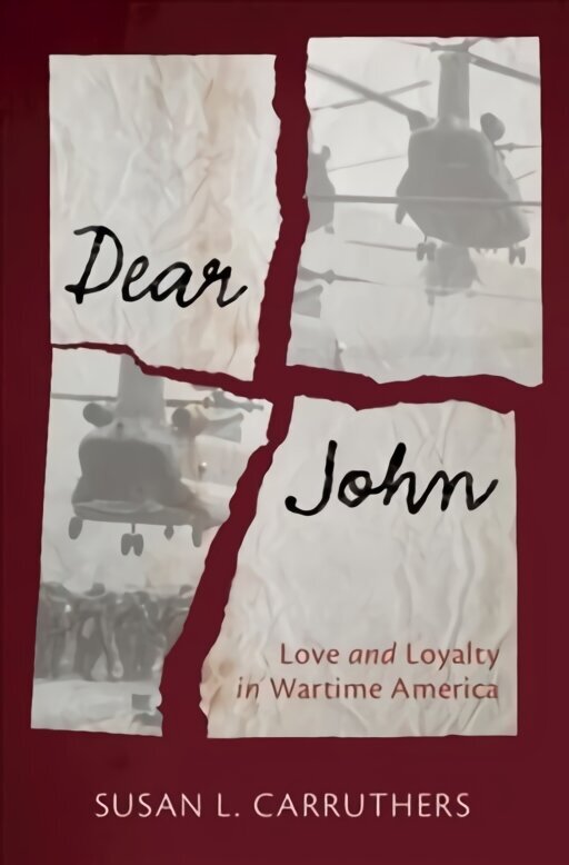 Dear John: Love and Loyalty in Wartime America hind ja info | Ajalooraamatud | kaup24.ee