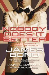 Nobody Does it Better: The Complete, Uncensored, Unauthorized Oral History of James Bond цена и информация | Книги об искусстве | kaup24.ee