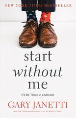Start Without Me: (I'll Be There in a Minute) цена и информация | Фантастика, фэнтези | kaup24.ee