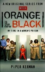 Orange Is the New Black: My Time in a Women's Prison hind ja info | Elulooraamatud, biograafiad, memuaarid | kaup24.ee