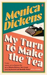 My Turn to Make the Tea: 'I envy anyone yet to discover the joy of Monica Dickens ... she's blissfully funny' Nina Stibbe hind ja info | Fantaasia, müstika | kaup24.ee