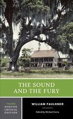 Sound and the Fury: An Authoritative Text, Backgrounds and Contexts, Criticism Third Edition цена и информация | Фантастика, фэнтези | kaup24.ee