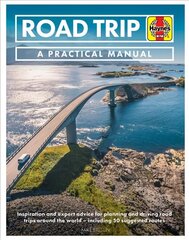Road Trip Manual: Inspiration and expert advice for planning and driving road trips around the world - including 50 suggested routes hind ja info | Reisiraamatud, reisijuhid | kaup24.ee