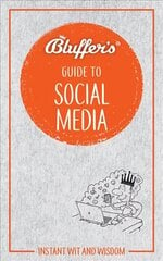 Bluffer's Guide to Social Media: Instant Wit & Wisdom hind ja info | Fantaasia, müstika | kaup24.ee